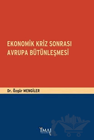 Ekonomik Kriz Sonrası Avrupa Bütünleşmesi