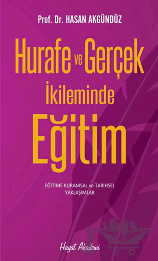 Hurafe ve Gerçek İkliminde Eğitim