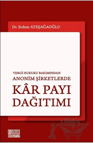 Vergi Hukuku Bakımından Anonim Şirketlerde Kar Payı Dağıtımı