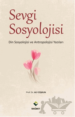 Sevgi Sosyolojisi