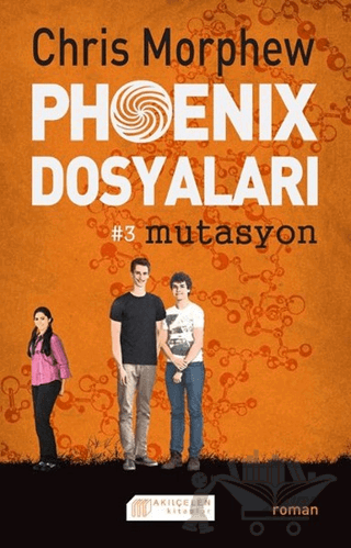 Phoenix Dosyaları 3 : Mutasyon