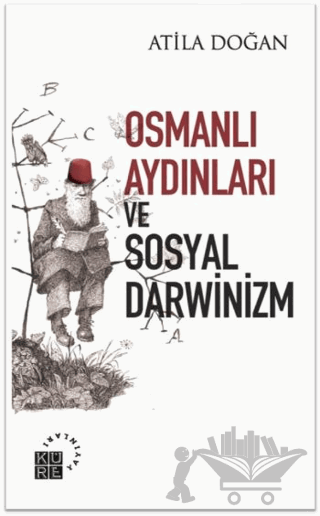 Osmanlı Aydınları ve Sosyal Darwinizm