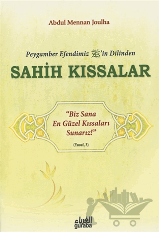 Peygamber Efendim'izin Dilinden Sahih Kıssalar
