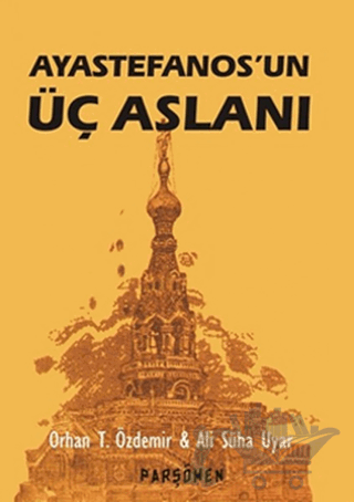 Ayastefanos’un Üç Aslanı