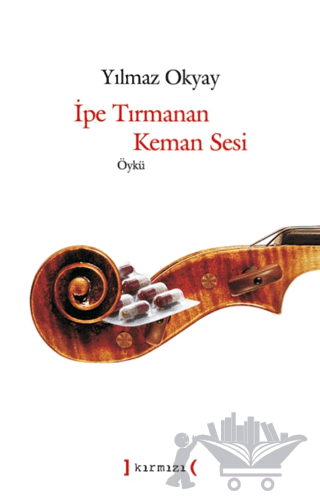 İpe Tırmanan Keman Sesi