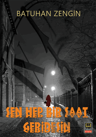 Sen Hep Bir Saat Geridesin