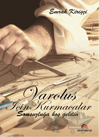 Varoluş İçin Kurmacalar