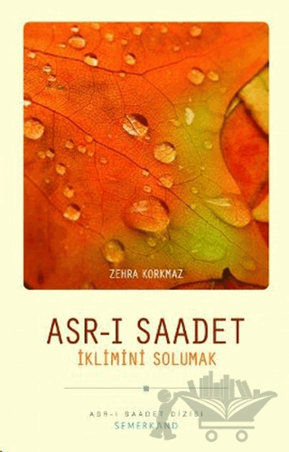 Asr-ı Saadet İklimini Solumak
