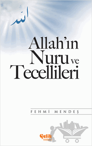 Allah'ın Nuru ve Tecellileri