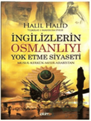 İngilizlerin Osmanlıyı Yok Etme Siyaseti