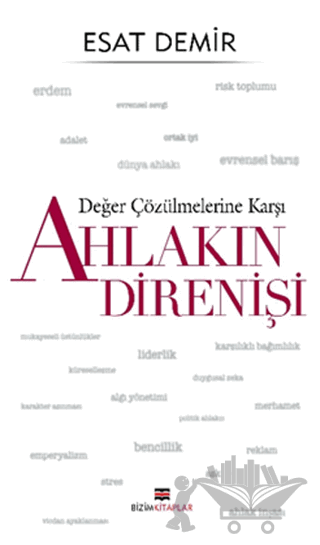 Değer Çözülmelerine Karşı Ahlakın Direnişi