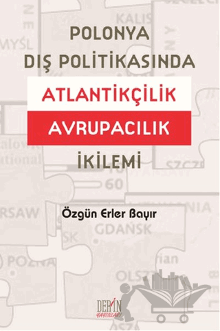 Polonya Dış Politikasında Atlantikçilik Avrupacılık İkilemi