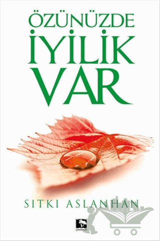 Özünüzde İyilik Var