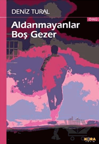 Aldanmayanlar Boş Gezer