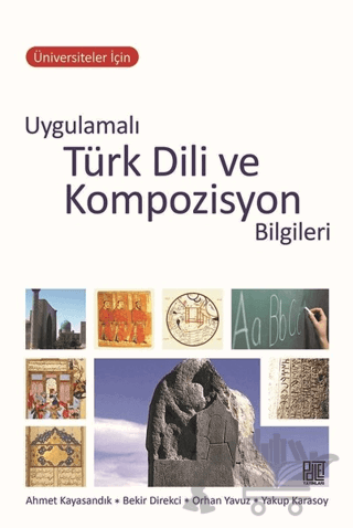Üniversiteler İçin Uygulamalı Türk Dili ve Kompozisyon Bilgileri