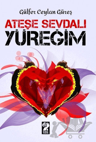 Ateşe Sevdalı Yüreğim