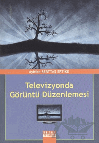 Televizyonda Görüntü Düzenlemesi