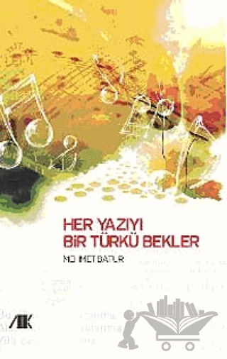 Her Yazıyı Bir Türkü Bekler