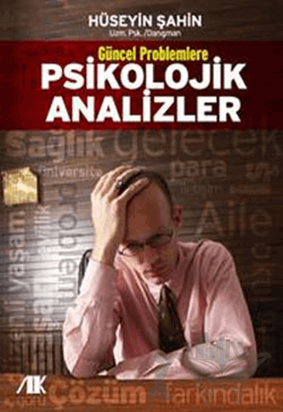 Güncel Problemlere Psikolojik Analizler