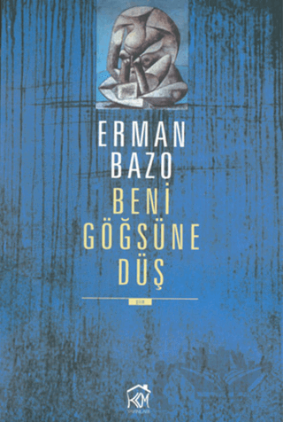 Beni Göğsüne Düş