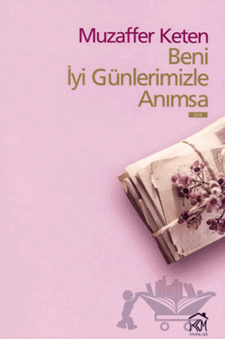 Beni İyi Günlerimizle Anımsa