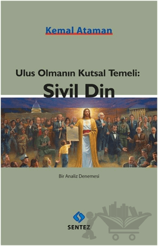 Ulus Olmanın Kutsal Temeli: Sivil Din