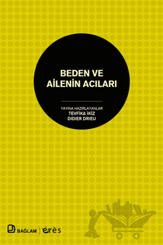 Beden ve Ailenin Acıları
