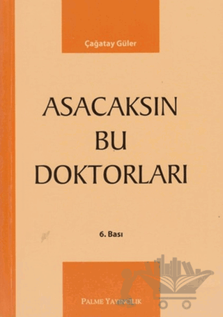 Asacaksın Bu Doktorları