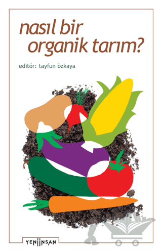 Nasıl Bir Organik Tarım?