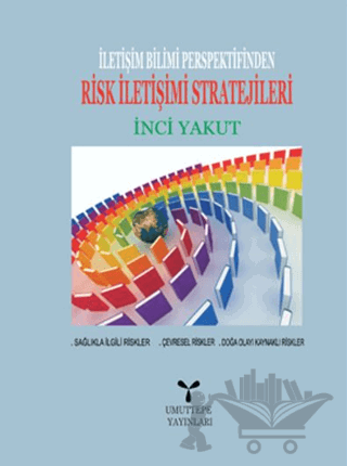 İletişim Bilimi Perspektifinden Risk İletişimi Stratejileri