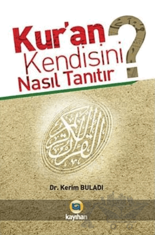 Kur’an Kendisini Nasıl Tanıtır?