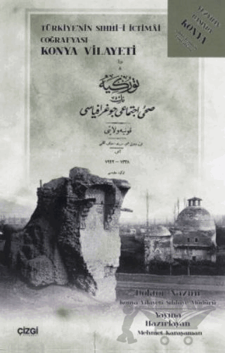 Türkiye’nin Sıhhi-i İctimai Coğrafyası Konya Vilayeti