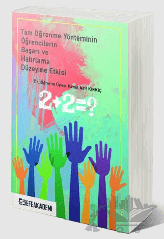 Tam Öğrenme Yönteminin Öğrencilerin Başarı ve Hatırlama Düzeyine Etkisi