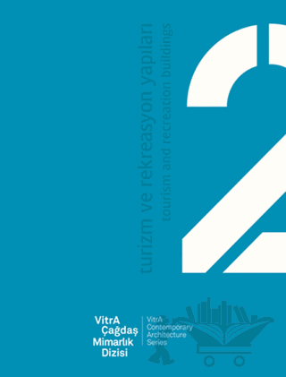 VitrA Çağdaş Mimarlık Dizisi 2 : Turizm ve Rekreasyon Yapıları - VitrA Contemporary Architecture Series 2 : Tourism and Recreation Buildings
