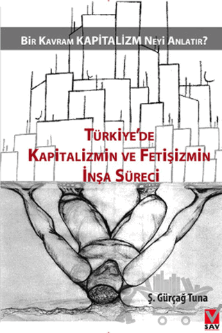 Türkiye'de Kapitalizmin ve Fetişizmin İnşa Süreci