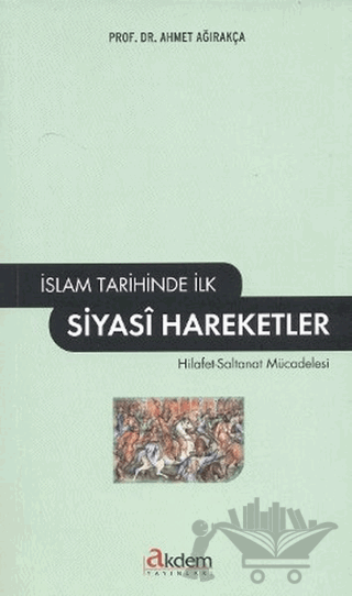 İslam Tarihinde İlk Siyasi Hareketler