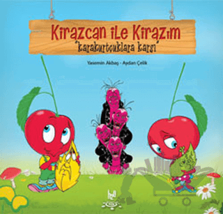 Kirazcan ile Kirazım - Karakurtçuklara Karşı