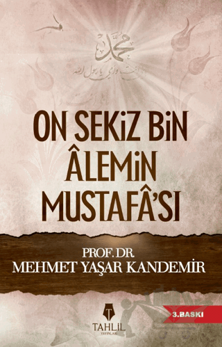 On Sekiz Bin Alemin Mustafa'sı