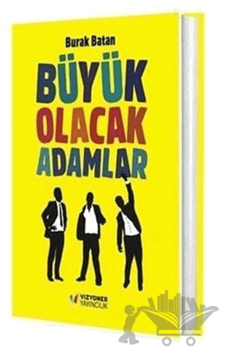 Büyük Olacak Adamlar