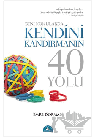 Dini Konularda Kendini Kandırmanın 40 Yolu