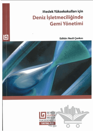 Meslek Yüksek Okulları İçin Deniz İşletmeciliğinde Gemi Yönetimi