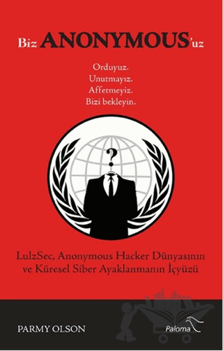 Biz Anonymous'uz Ordayız, Unutmayız, Affetmeyiz, Bizi Bekleyin