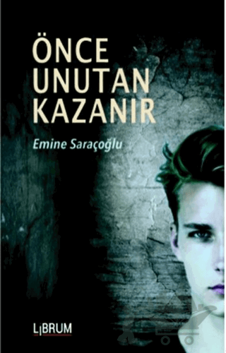 Önce Unutan Kazanır
