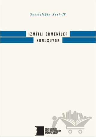Sessizliğin Sesi 4 - İzmitli Ermeniler Konuşuyor