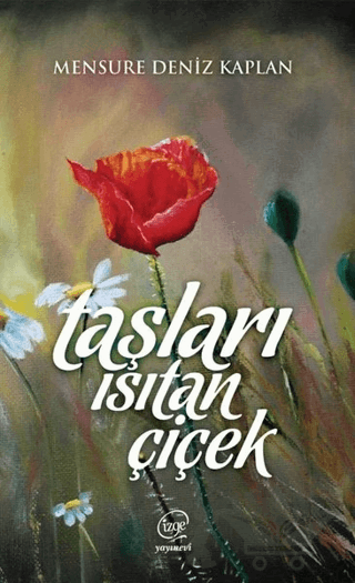 Taşları Isıtan Çiçek