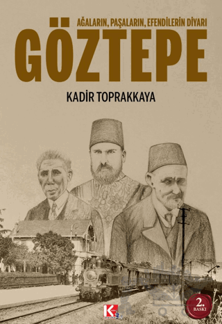 Ağaların, Paşaların, Efendilerin Diyarı Göztepe