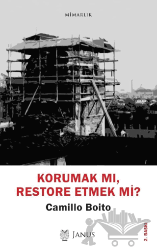 Korumak mı, Restore Etmek mi?