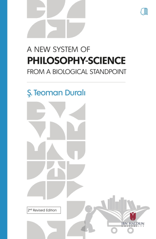 A New System Of Philosophy-Science From The Biological Standpoint