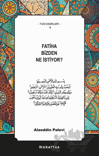 Fatiha Bizden Ne İstiyor?