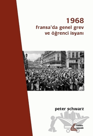 1968: Fransa'da Genel Grev ve Öğrenci İsyanı